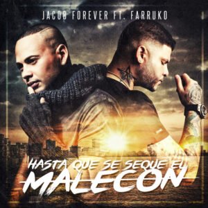 Hasta Que Se Seque El Malecon - Jacob Forever (Unlimited Latin Acapella & Instrumental 100Bpm)(6A)